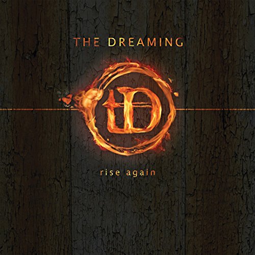 "Album cover with 'THE DREAMING' and 'rise again' text, flaming logo on dark wood."