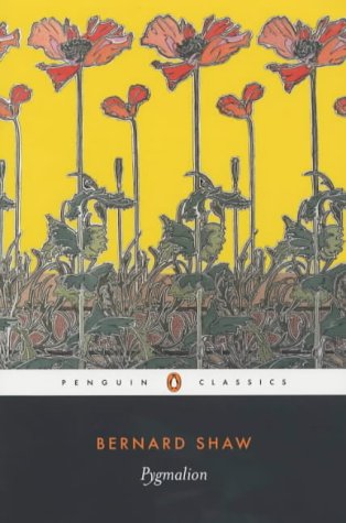 Pygmalion: A Romance in Five Acts (Penguin Classics)