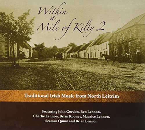 CD cover for “Within a Mile of Kilty 2” featuring a rural Irish street scene.