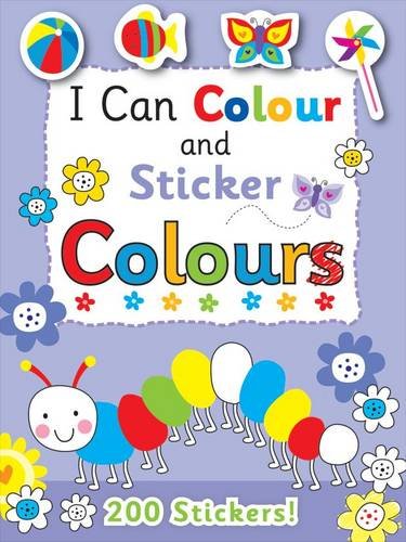 I Can Colour - My First Colours (I Can Colour & Sticker Books)