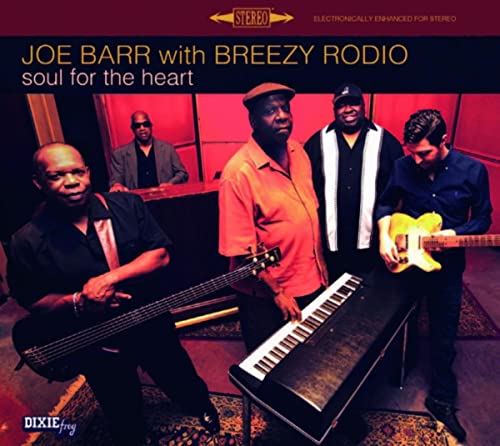 Album cover for "Soul For The Heart" featuring Joe Barr and Breezy Rodio.