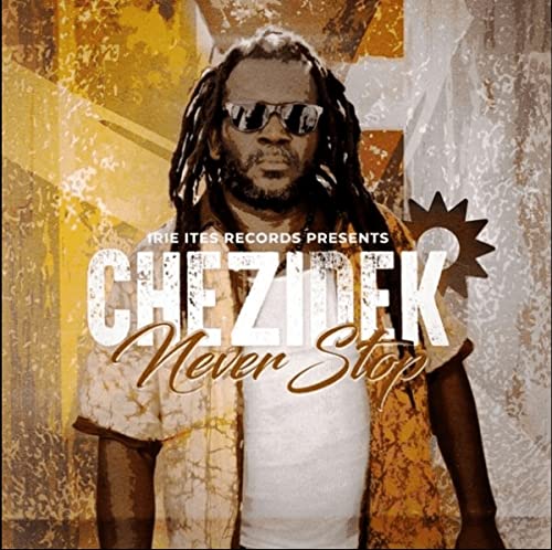 Chezidek portrait with album title "Never Stop" in textured graphic design.