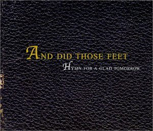 Black leather-textured CD case with gold and white text: "And Did Those Feet".