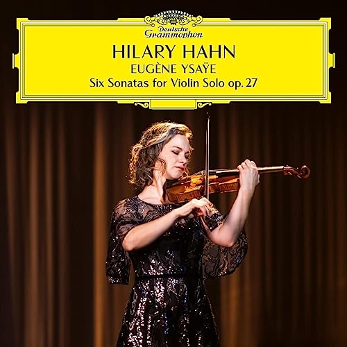 Hilary Hahn playing violin, album cover for Ysaÿe’s Six Sonatas.