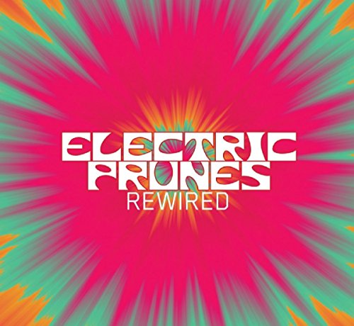 "Album cover with 'Electric Prunes Rewired' text on pink, green, and orange background."