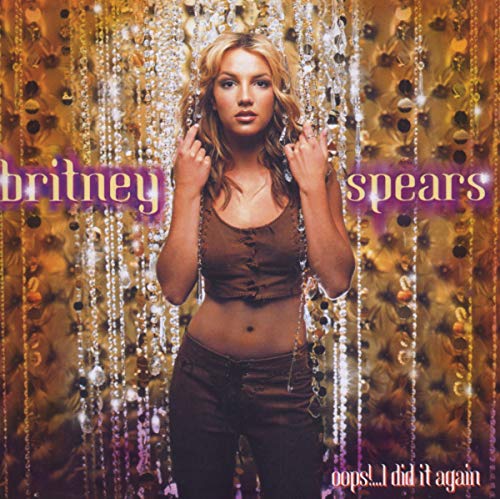 Britney Spears album cover, “Oops!... I Did It Again”, shimmering background.