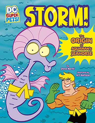 Storm!: The Origin of Aquaman's Seahorse (DC Super-Pets Origin Stories)