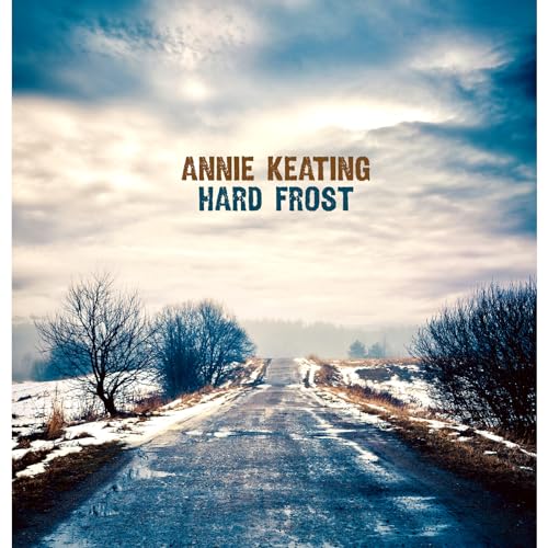 CD cover for Annie Keating’s “Hard Frost” featuring a winter road.