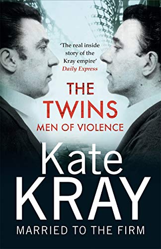 The Twins - Men of Violence: The Real Inside Story of the Krays
