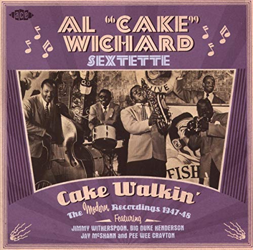 CD cover for Al “Cake” Wichard Sextette’s “Cake Walkin’” album, black and white photo.