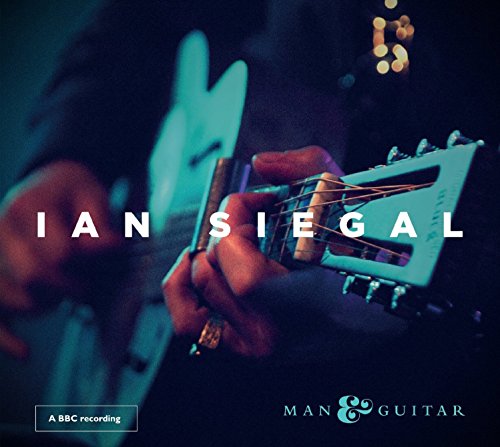 Album cover with a man playing an electric guitar, "IAN SIEGAL" text overlay.