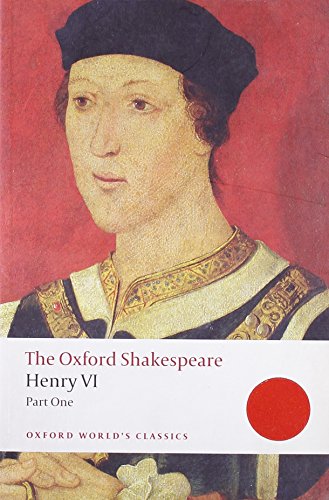Henry VI, Part One: The Oxford Shakespeare (Oxford World's Classics)