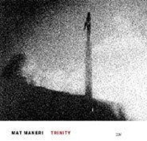 "Album cover with black-and-white image, person on pole, and 'Mat Maneri Trinity' text."