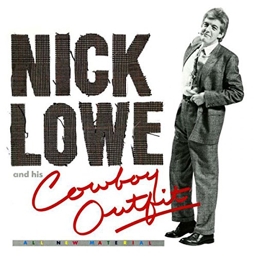 Album cover for Nick Lowe and His Cowboy Outfit, featuring a suited man.
