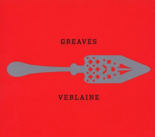 Red album cover with grey trowel and text "GREAVES" and "VERLAINE".