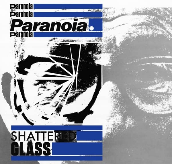 Album cover: shattered face graphic with "Paranoia" and "Shattered Glass" text.