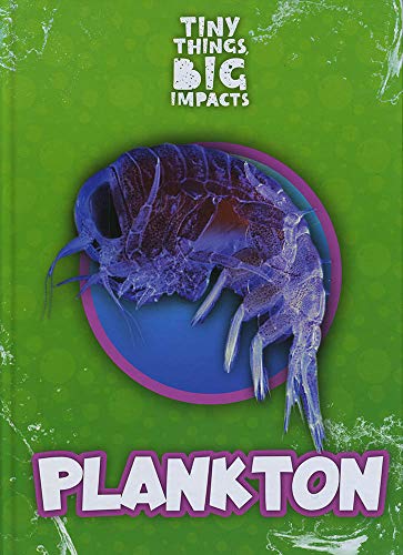 Plankton (Tiny Things, Big Impacts)
