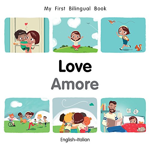 My First Bilingual Book-Love (English-Italian)