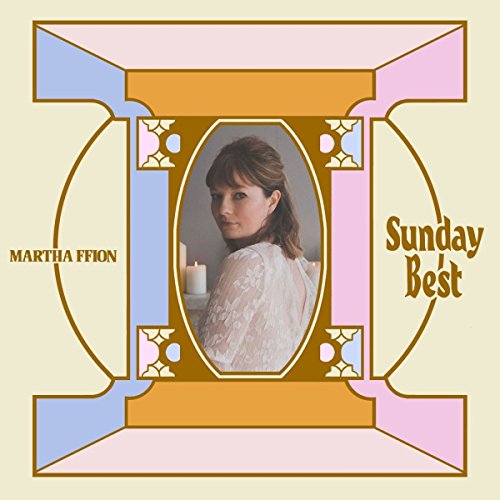 "Album cover for 'Sunday Best' by Martha Ffion, featuring a woman in a white top."