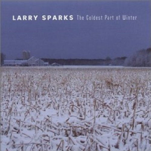 Album cover: snow-covered field with farm buildings, artist Larry Sparks' name and album title.