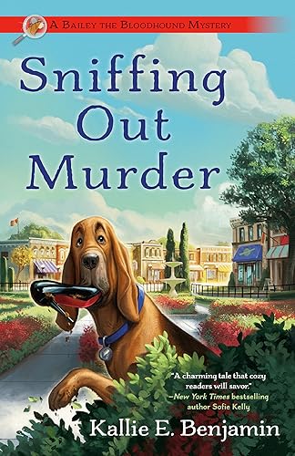 Sniffing Out Murder: 1 (A Bailey the Bloodhound Mystery)