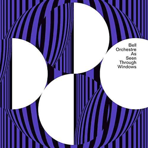 Album cover for Bell Orchestre’s “As Seen Through Windows” with abstract design.