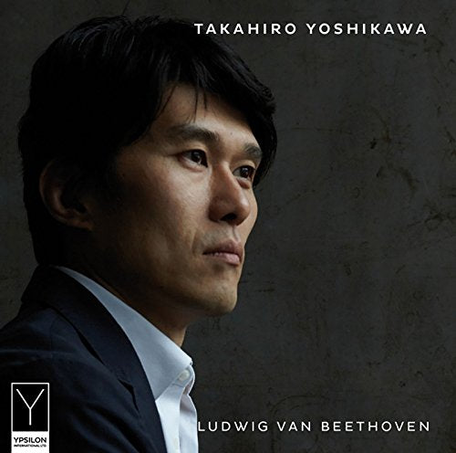 Portrait of Takahiro Yoshikawa, pianist, with text “Ludwig Van Beethoven.”