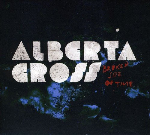 "Album cover with 'Alberta Cross' in large white text and 'Broken Side of Time' in red."