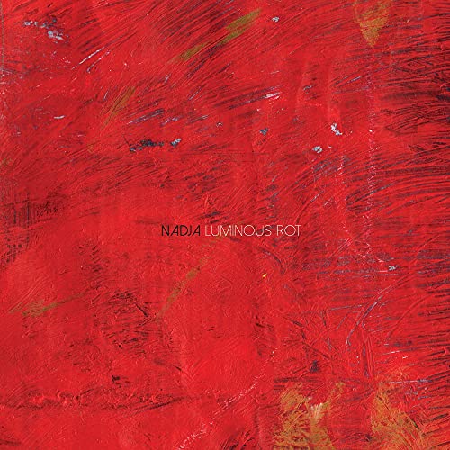 Red textured album cover for Nadja’s “Luminous Rot” vinyl record.