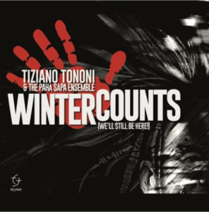 CD cover for “Winter Counts” by Tiziano Tononi & Paha Sapa Ensemble.