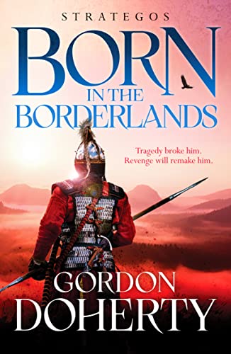Strategos: Born in the Borderlands: 1: A thrilling Byzantine adventure (Strategos, 1)