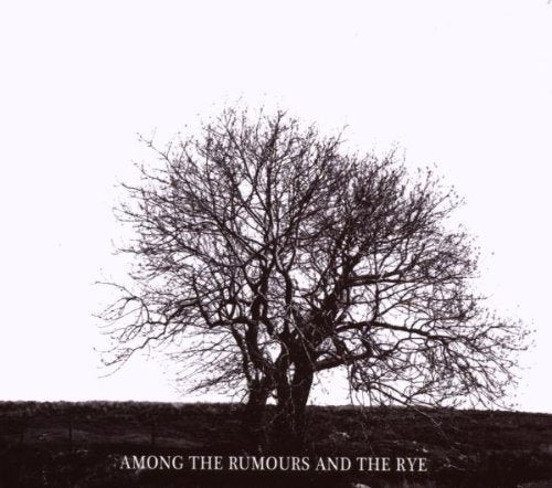 "Album cover with a bare tree on a hill, text 'Among the Rumours and the Rye'."