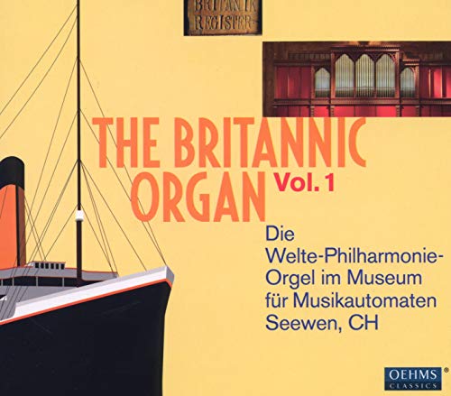 CD cover for “The Britannic Organ Vol. 1” featuring a ship and organ.