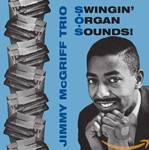 CD cover for Jimmy McGriff Trio’s “Swingin’ Organ Sounds” featuring a portrait.
