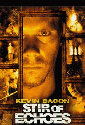 Movie poster for "Stir of Echoes" featuring Kevin Bacon’s face and ghostly images.