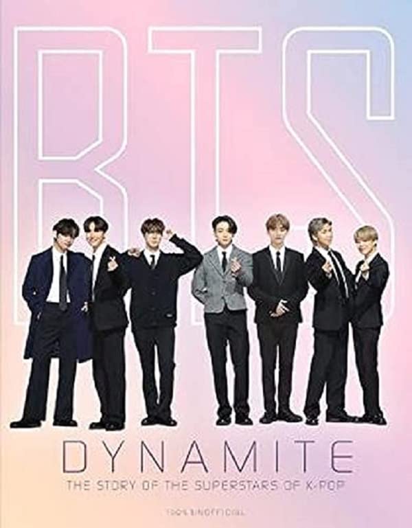 BTS - Dynamite - The Story of The Superstars of K - Pop