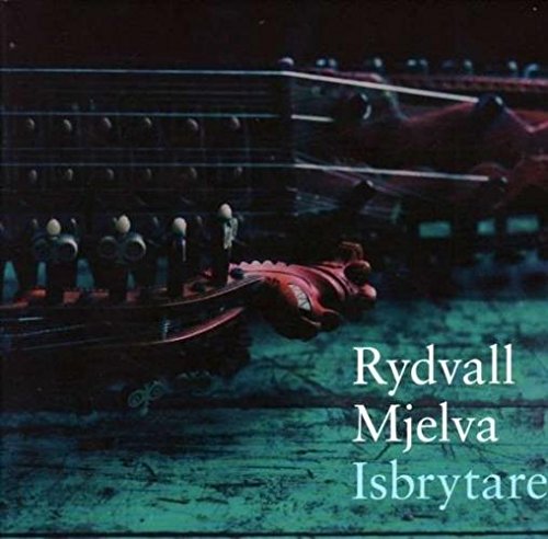 CD cover with a miniature icebreaker ship and text "Rydvall Mjelva Isbrytare".