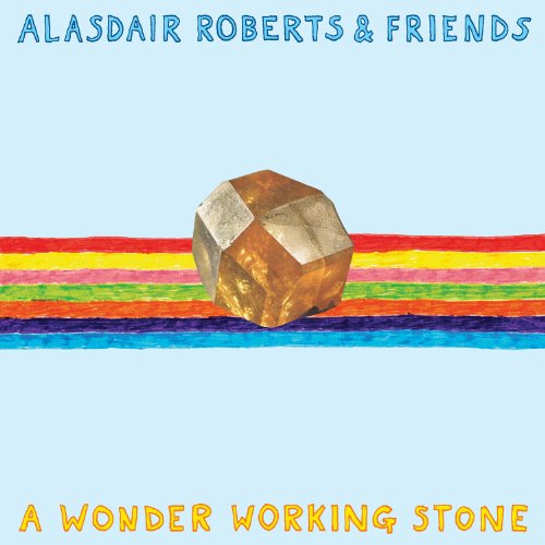 Album cover: crystal above rainbow stripes, text reads "Alasdair Roberts & Friends".