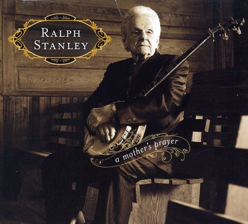 "Album cover featuring Ralph Stanley holding a banjo, sitting on a church pew."