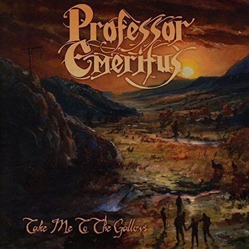 CD cover for "Professor Emeritus - Take Me To The Gallows" with a landscape.