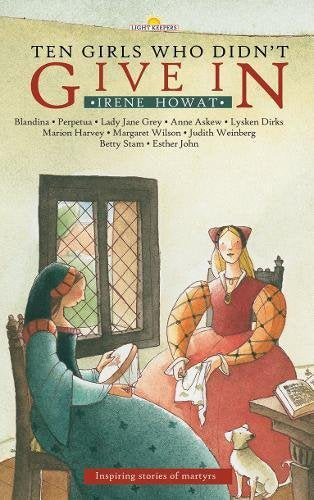 TEN GIRLS WHO DIDN'T GIVE IN (Lightkeepers)
