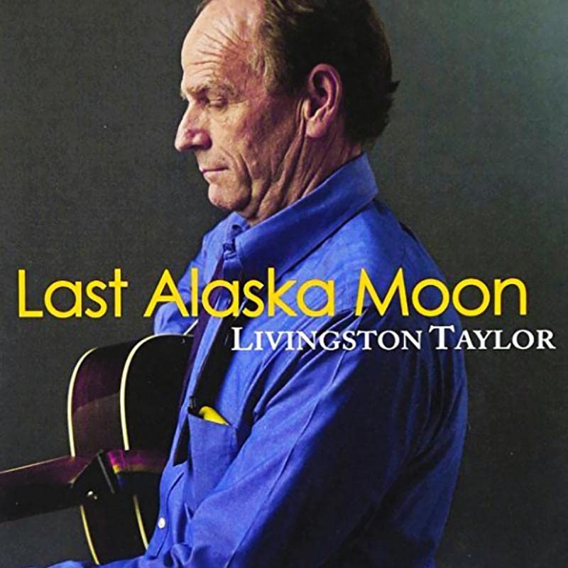 Livingston Taylor album cover, portrait of a man in blue, titled “Last Alaska Moon.”