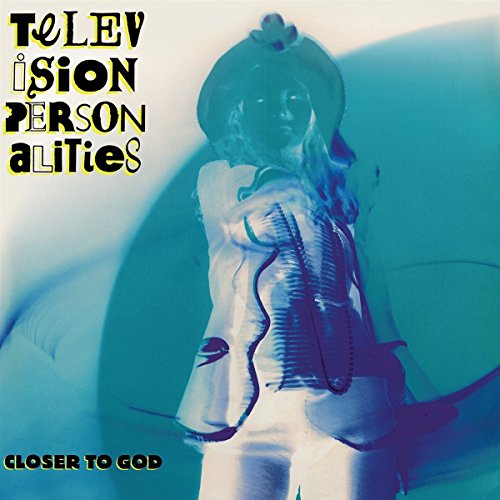 CD cover for Television Personalities’ “Closer to God” featuring a blurred figure.