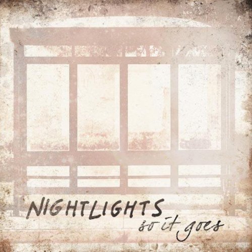 A CD cover with a faded window image and the text "Nightlights - So It Goes".