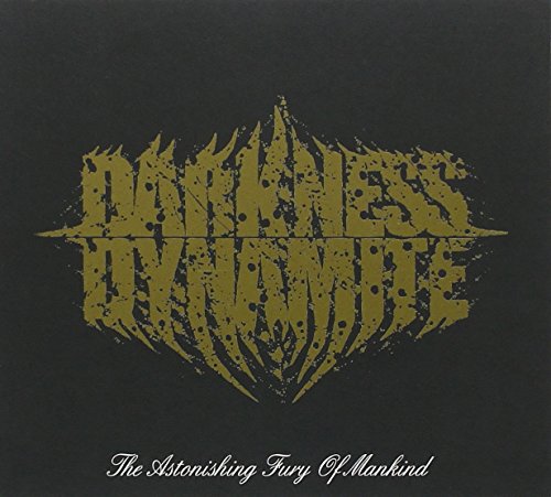 "Black album cover with yellow splattered text 'Darkness Dynamite' and cursive subtitle below."