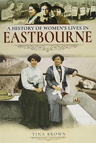A History of Women's Lives in Eastbourne