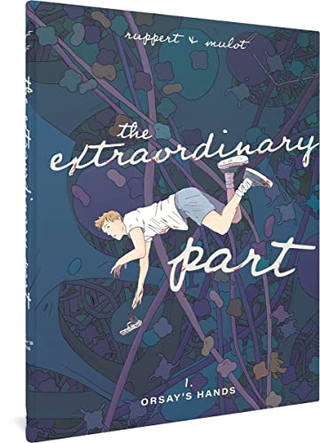 Extraordinary Part, The: Book One: Orsay's Hands (The Extraordinary Part)