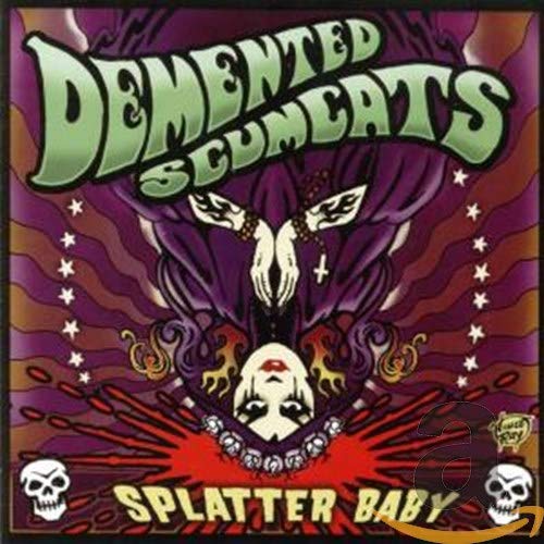CD cover: "Demented Scumcats - Splatter Baby" with skull and splatter imagery.