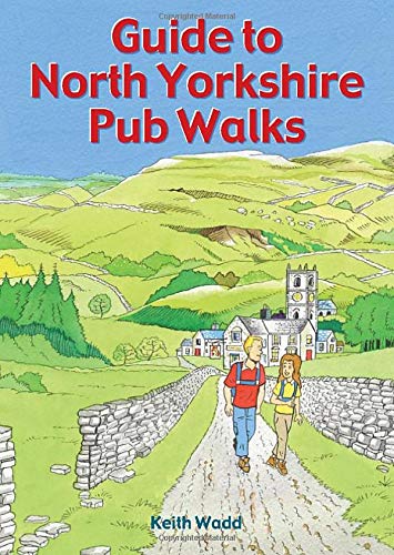 Guide to North Yorkshire Pub Walks (Pocket-Size Guidebook With 20 Walking Routes): 20 Pub Walks