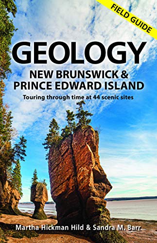 Geology of New Brunswick and Prince Edward Island: Field Guide